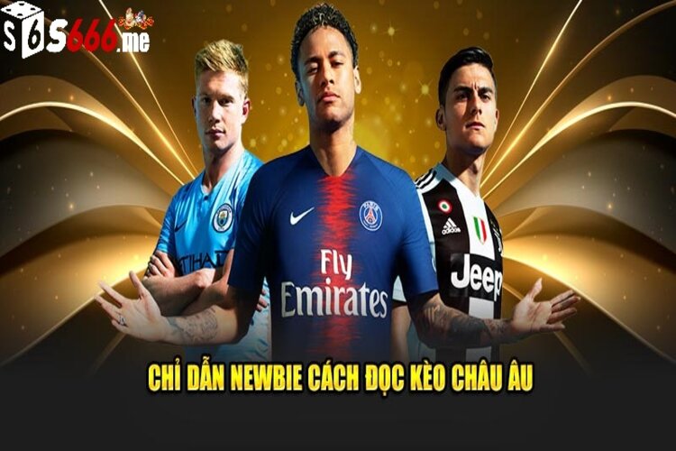 Cách đọc kèo châu Âu chuẩn