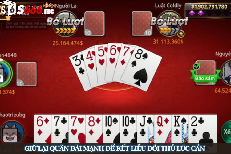 Giữ lại quân bài mạnh để kết liễu đối thủ lúc cần